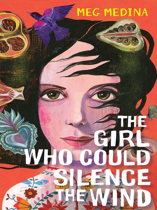 Title details for The Girl Who Could Silence the Wind by Meg Medina - Available